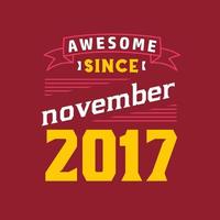 geweldig sinds november 2017. geboren in november 2017 retro wijnoogst verjaardag vector