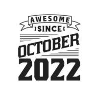 geweldig sinds oktober 2022. geboren in oktober 2022 retro wijnoogst verjaardag vector