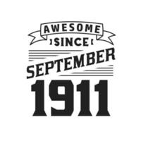 geweldig sinds september 1911. geboren in september 1911 retro wijnoogst verjaardag vector