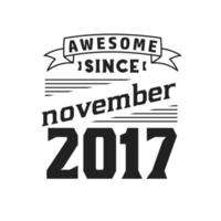 geweldig sinds november 2017. geboren in november 2017 retro wijnoogst verjaardag vector