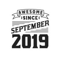 geweldig sinds september 2019. geboren in september 2019 retro wijnoogst verjaardag vector