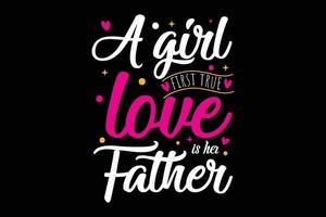 een meisje eerste waar liefde is haar vader t-shirt vector