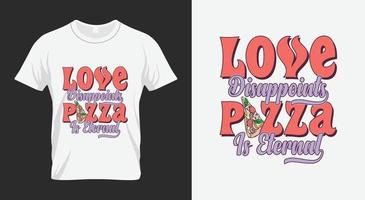 liefde valt tegen pizza is eeuwig Valentijnsdag dag sublimatie ontwerp vector