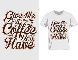 koffie t overhemd ontwerp vector