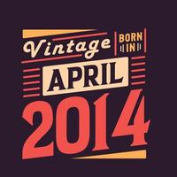 wijnoogst geboren in april 2014. geboren in april 2014 retro wijnoogst verjaardag vector
