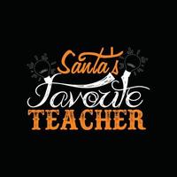 santa's favoriete leraar vector t-shirt ontwerp. wiskunde t-shirt ontwerp. kan worden gebruikt voor afdrukken mokken, sticker ontwerpen, groet kaarten, affiches, Tassen, en t-shirts.