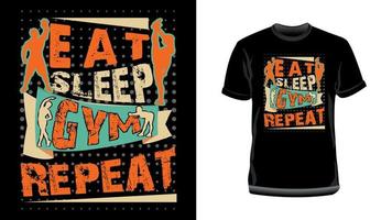 eten slaap Sportschool herhalen. geschiktheid en Sportschool motivatie citaat. en creatief vector typografie t-shirt ontwerp met grunge Effecten.