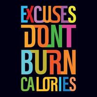 excuses niet brandwond calorieën t-shirt ontwerp vector t-shirt