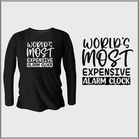 s werelds meest duur alarm klok t-shirt ontwerp met vector