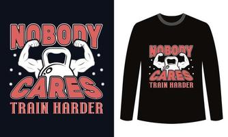 Sportschool geschiktheid t-shirts ontwerp niemand geeft trein moeilijker vector