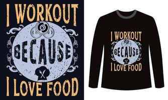 Sportschool geschiktheid t-shirts ontwerp ik training omdat ik liefde voedsel vector