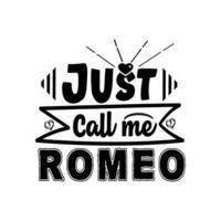 alleen maar telefoontje me Romeo typografie belettering voor t overhemd vector