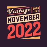 wijnoogst geboren in november 2022. geboren in november 2022 retro wijnoogst verjaardag vector