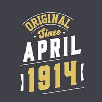 origineel sinds april 1914. geboren in april 1914 retro wijnoogst verjaardag vector