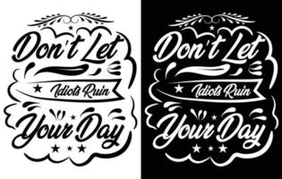 motiverende gezegde t overhemd ontwerp, typografie inspirerend t overhemd ontwerp vector