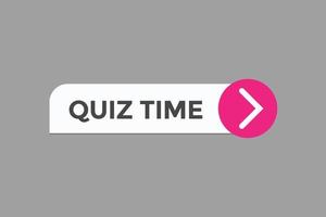 quiz tijd knop vectoren.teken etiket toespraak bubbel quiz tijd vector