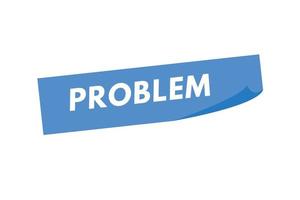 probleem tekst knop. probleem teken icoon etiket sticker web toetsen vector