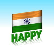 Indië onafhankelijkheid dag. gemakkelijk Indië vlag en aanplakbord in de lucht. 3d belettering sjabloon. klaar speciaal dag ontwerp bericht. vector