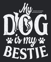 mijn hond is mijn bestie typografie t overhemd ontwerp vector