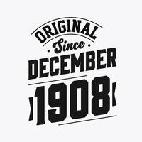 geboren in december 1908 retro wijnoogst verjaardag, origineel sinds december 1908 vector