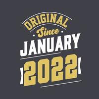 origineel sinds januari 2022. geboren in januari 2022 retro wijnoogst verjaardag vector