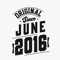 geboren in juni 2016 retro wijnoogst verjaardag, origineel sinds juni 2016 vector