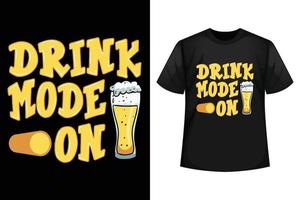 drinken mode Aan - bier t-shirt ontwerp sjabloon. vector