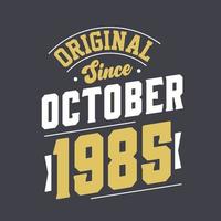 origineel sinds oktober 1985. geboren in oktober 1985 retro wijnoogst verjaardag vector