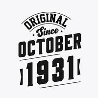 geboren in oktober 1931 retro wijnoogst verjaardag, origineel sinds oktober 1931 vector