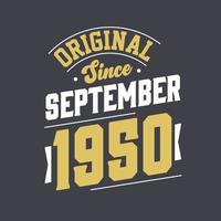 origineel sinds september 1950. geboren in september 1950 retro wijnoogst verjaardag vector