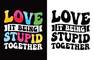 valentijnsdag typografie t-shirt ontwerp . vector