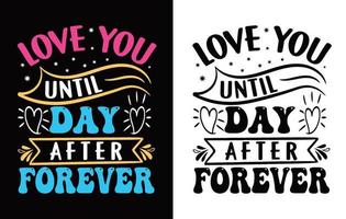 valentijnsdag typografie t-shirt ontwerp . vector