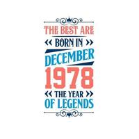 het beste zijn geboren in december 1978. geboren in december 1978 de legende verjaardag vector
