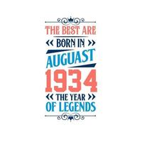 het beste zijn geboren in augustus 1934. geboren in augustus 1934 de legende verjaardag vector