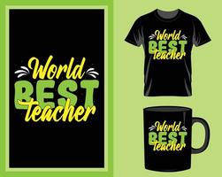 wereld het beste leraar t overhemd en mok ontwerp vector voor afdrukken item, leraar citaten vector, leraar typografie