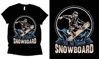 voelen de spanning snowboard t-shirt ontwerp vector