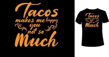 taco's maakt me gelukkig jij, niet zo veel1 vector