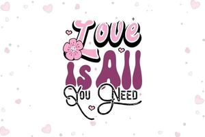 liefde is allemaal nodig hebben u valentijnsdag dag SVG vector