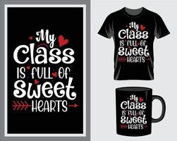 mijn klasse is vol van Lieve schat gelukkig Valentijnsdag dag citaat t-shirt en mok ontwerp vector