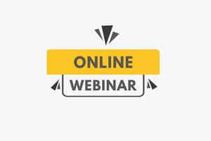 online webinar tekst knop. online webinar teken icoon etiket sticker web toetsen vector