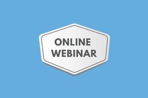 online webinar tekst knop. online webinar teken icoon etiket sticker web toetsen vector