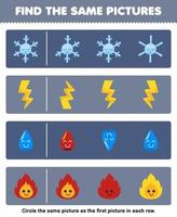 onderwijs spel voor kinderen vind de dezelfde afbeelding in elk rij van schattig tekenfilm sneeuwvlok donder water brand afdrukbare natuur werkblad vector