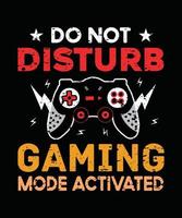 Doen niet storen gaming mode geactiveerd gaming t overhemd ontwerp vector