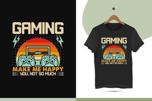 gaming maakt me gelukkig jij, niet zo veel - wijnoogst retro kleur stijl t-shirt ontwerp sjabloon. gaming handelswaar ontwerpen. gaming grafisch prints reeks voor overhemden, mokken, en kussens. vector