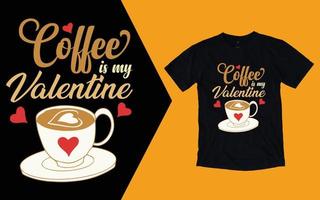 koffie is mijn Valentijn t shirt, koffie valentijnsdag dag t overhemd vector