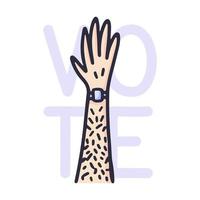 hand opgestoken en tekst om te stemmen. de mannelijke harige hand is gemaakt in een doodle-stijl vectorillustratie. vector