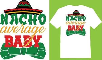 nacho gemiddelde baby cinco dag t-shirt vector