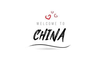 Welkom naar China land tekst typografie met rood liefde hart en zwart naam vector