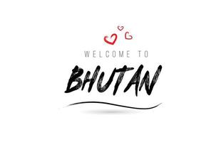 Welkom naar Bhutan land tekst typografie met rood liefde hart en zwart naam vector