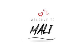 Welkom naar Mali land tekst typografie met rood liefde hart en zwart naam vector